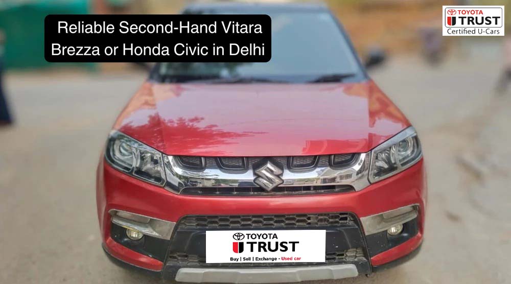 Tips To Find A Reliable Second-Hand Vitara Brezza or Honda Civic in Delhi
